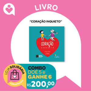 Doe R$ 200,00 e GANHE o Combo do LIVRO "Coração Inquieto"