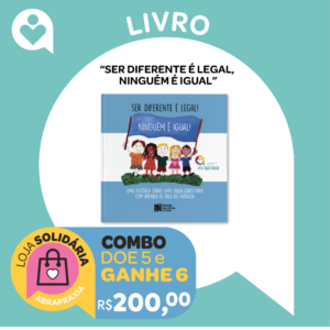 Doe R$ 200,00 e GANHE o Combo do Livro "SER DIFERENTE É LEGAL! NINGUÉM É IGUAL!"