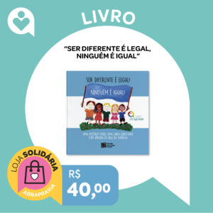 Doe R$ 40,00 e Ganhe o LIVRO "Ser Diferente é Legal! Ninguém é Igual!"