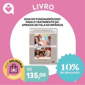 Doe R$ 135,00 e Ganhe o Livro: "Guia do Fonoaudiólogo para o Tratamento da Apraxia de Fala na Infância"
