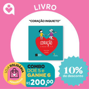 Doe R$ 200,00 e GANHE o Combo do LIVRO "Coração Inquieto"