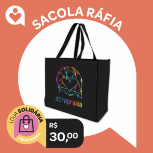 Doe R$ 30,00 e ganhe uma Sacola Ráfia da Abrapraxia
